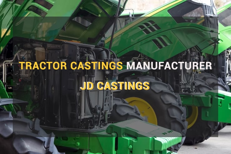 Tractor Castings manufacturer